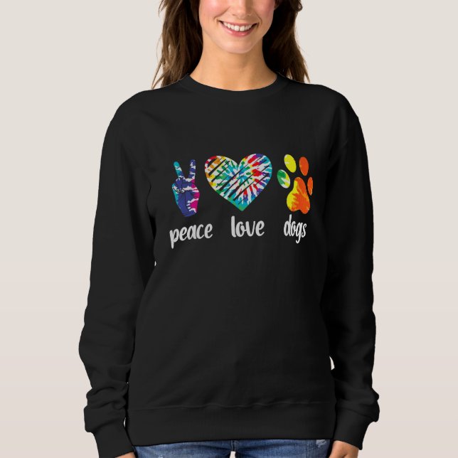 Sweatshirt Peace Love Dogs Paws Tie Dye Rainbow Animal Rescue (Devant)