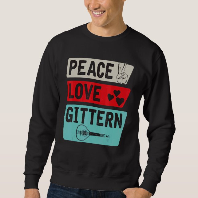 Sweatshirt Peace Love Gittern Musical Instrument Gittern Play (Devant)