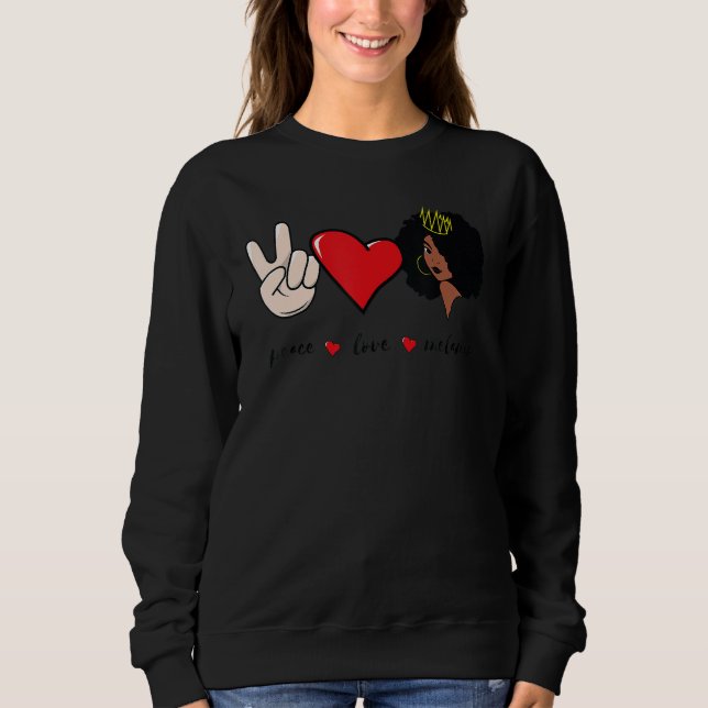 Sweatshirt Peace Love Melanin Black History Month BLM Afro Qu (Devant)