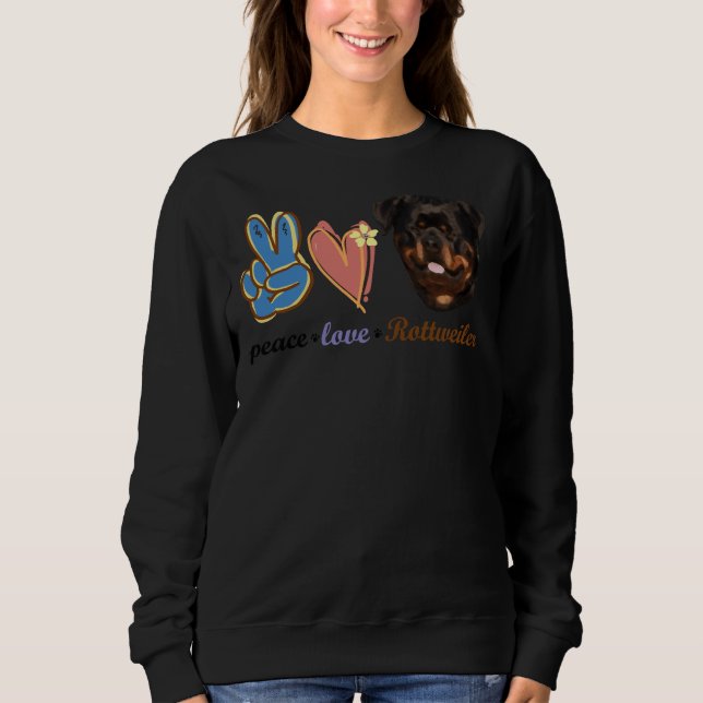 Sweatshirt Peace Love Rottweiler 10 (Devant)