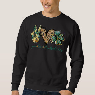 Sweatshirt Peace Love St Patrick Day Parties scintillant Hear