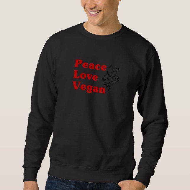 Sweatshirt Peace Love Vegan Retro Style Citation Avec Rose Il (Devant)