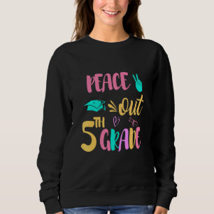 Sweatshirt Peace Out 5th Grade Hello Summer Summer For Cool V