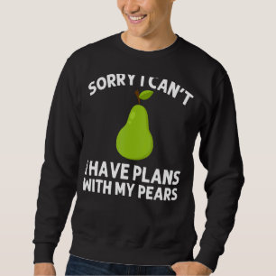 Sweatshirt Pear Designs For Men Women Gardening Vegan Plante 