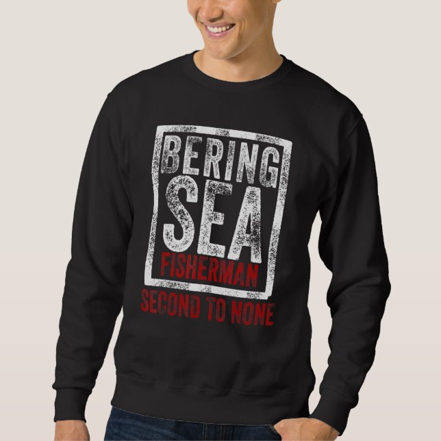 Sweatshirt Pêcheur De Mer De Béring Deuxième À Aucun Port Née (Devant)