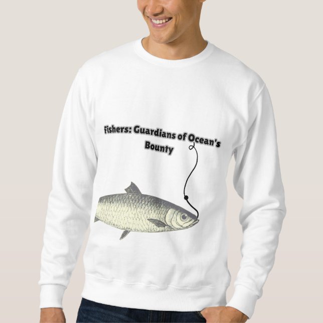 Sweatshirt pêcheurs : gardiens de la prime de l'océan (Devant)