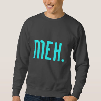 Sweatshirt Pendant ces jours vous juste ne donnez pas un f*ck