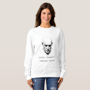 Sweatshirt Pensées Excessives ? Édition Premium