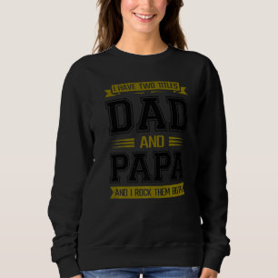 Sweatshirt Père J'Ai Deux Titres Papa Et Papa Je Les Roche