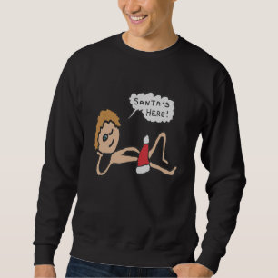 Sweatshirt Père Noël drôle ici Humour de Noël