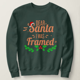 Sweatshirt Père Noël J'Ai Été encadré hiver Noël Drôle