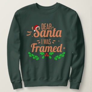 Sweatshirt Père Noël J'Ai Été encadré hiver Noël Drôle