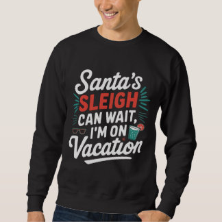 Sweatshirt Père Noël Sleigh peut attendre
