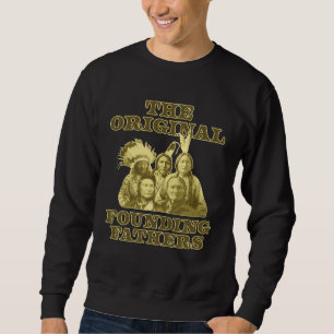 Sweatshirt Pères fondateurs originels Fierté des Amérindiens