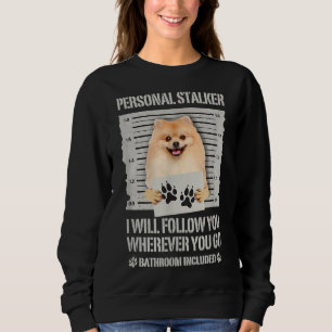 Sweatshirt Personal Stalker Pomeranian