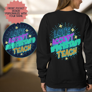 Sweatshirt Personnaliser l'amour enseignant Accepter comprend