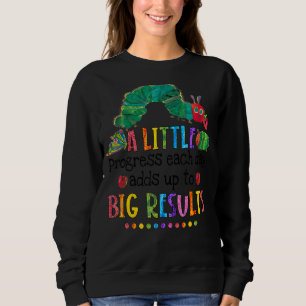 Sweatshirt Peu De Progrès Chaque Jour Ajoute À De Grands Résu