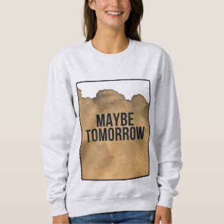Sweatshirt Peut-être Demain – Citation Motivationale Minimali