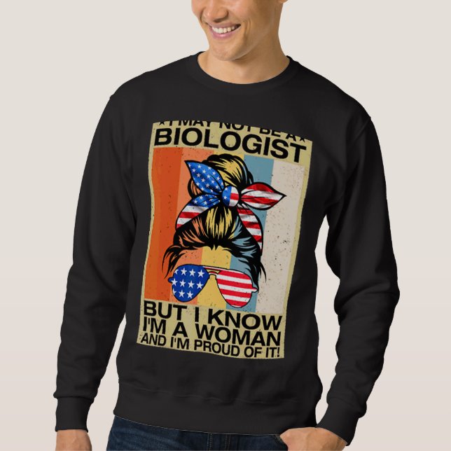 Sweatshirt Peut-être pas biologiste, mais je sais que je suis (Devant)