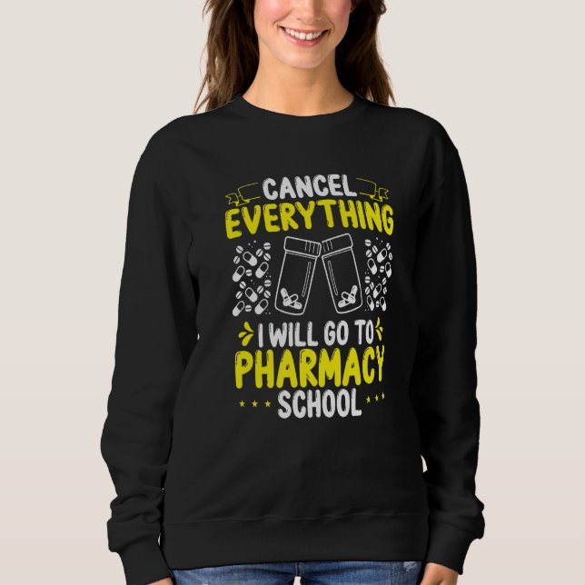 Sweatshirt Pharmacy Student Essentials I will go to Pharmacy  (Devant)