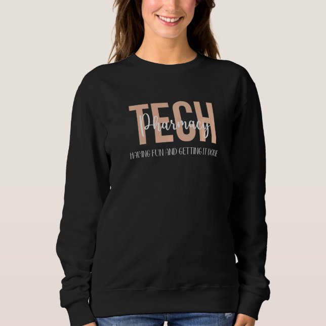 Sweatshirt Pharmacy Tech Week Technician Appreciation Having  (Devant)