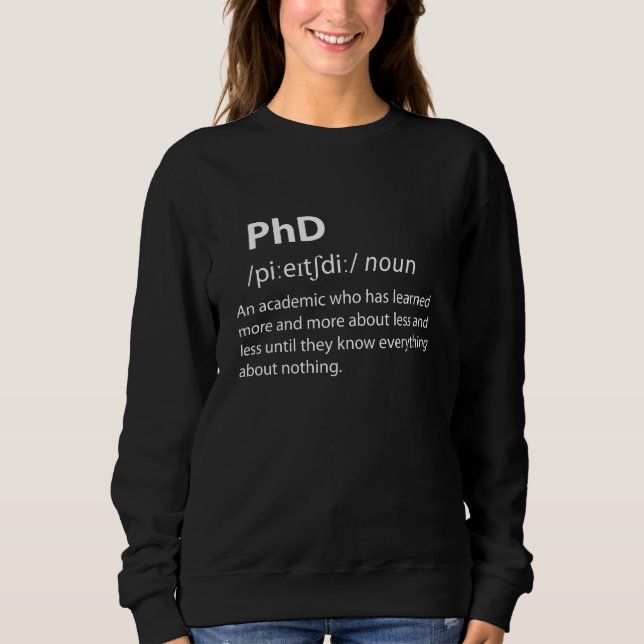 Sweatshirt PhD Drôle Dictionnaire Définition (Devant)