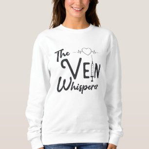 Sweatshirt Phlebotomiste La Vein Whisperer Infirmière Phlebot