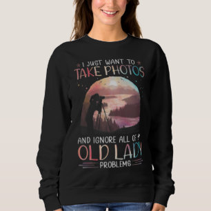 Sweatshirt Photographe Je Veux Juste Prendre Des Photos Viell