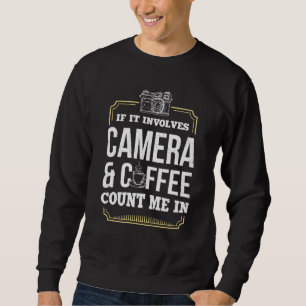 Sweatshirt Photographie de caméra et café