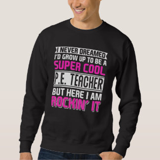 Sweatshirt Physical Education PE Teacher Back To School