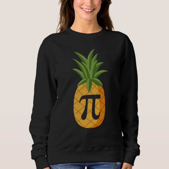 Sweatshirt Pi neapple Math Nerd Geek Teacher Pi Day (Devant)