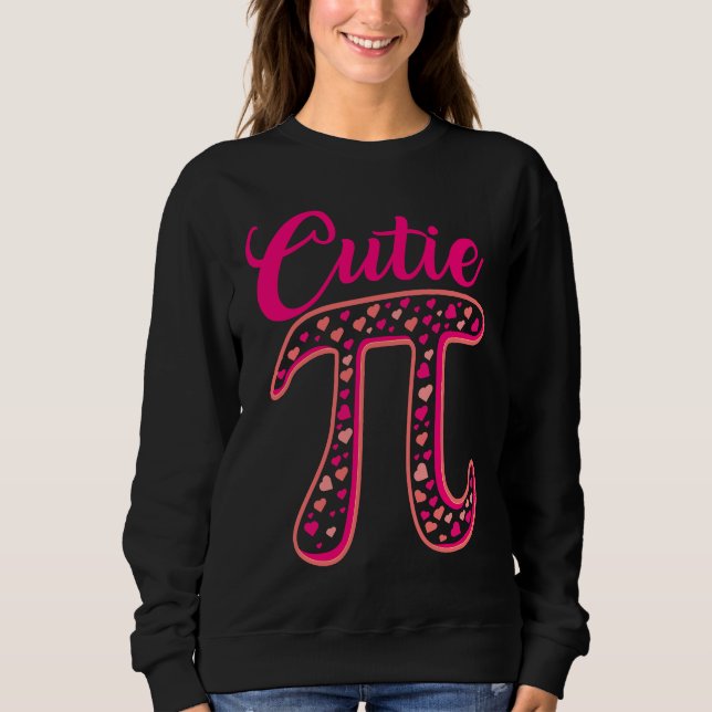 Sweatshirt Pi Symbol  Cutie Pie National Pi Day  Teacher (Devant)