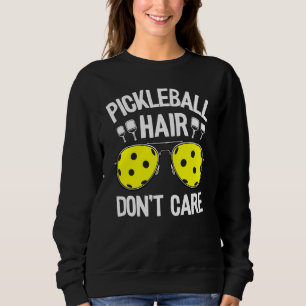 Sweatshirt Pickleball Cheveux Ne S'Occupe Pas Des Femmes Gran
