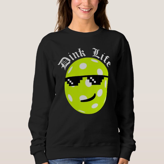 Sweatshirt Pickleball Dink Life (Devant)
