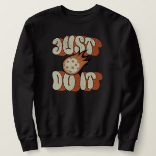 Sweatshirt Pickleball Drôle Dire Pickleball Ball