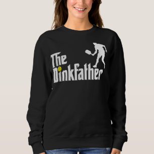 Sweatshirt Pickleball Papa Joueur Fête des pères Le Dinkfathe