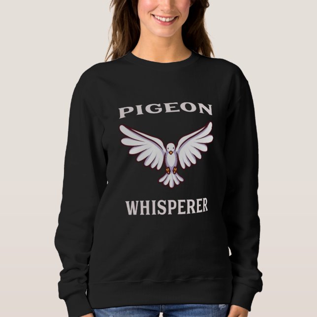 Sweatshirt Pigeon Whisperer (Devant)