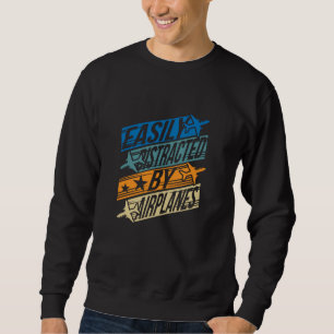 Sweatshirt Pilote-Aviateur amusant - Distrait par les avions