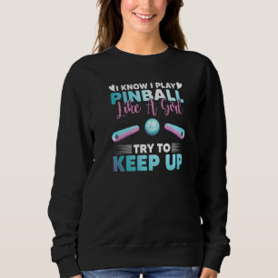 Sweatshirt Pinball Girl Pinball Machine Gamer Retro Arcade G