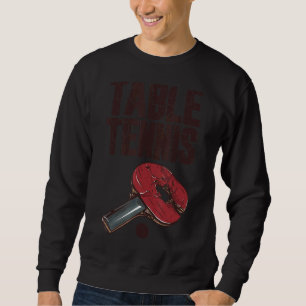 Sweatshirt Ping Pong Power Burn Table Tennis Bat