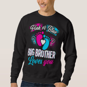Sweatshirt Pink Or Blue Big Brother Loves You Baby Gender Rev