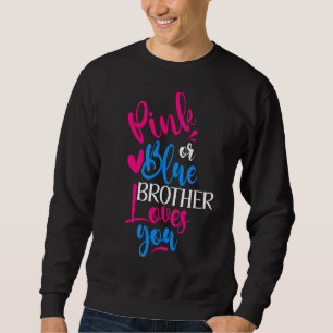 Sweatshirt Pink or Blue Brother Vous Aime Sexe Révéler 2