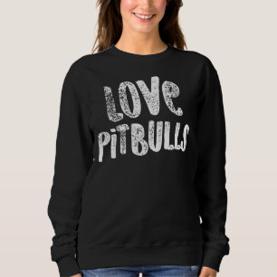 Sweatshirt Pit Bull Love Pitbulls White American Bully Light