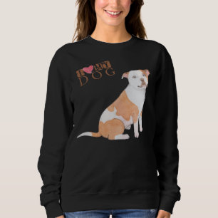 Sweatshirt Pitbull I Love My Dog