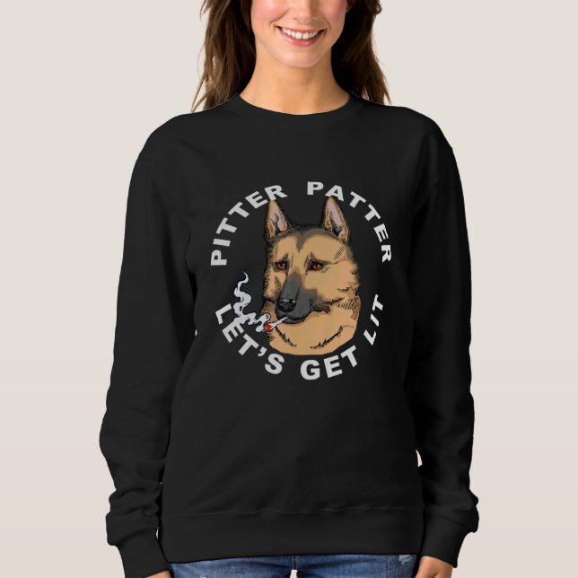 Sweatshirt Pitter Patter Permet D'Obtenir Lit Gsd Dog Stoner  (Devant)