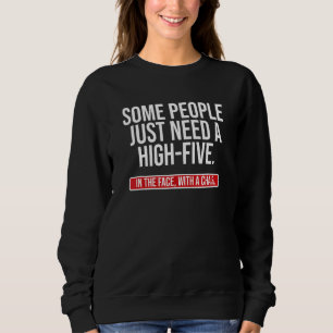 Sweatshirt Plaisanterie Dit Que Certaines Personnes Ont Juste