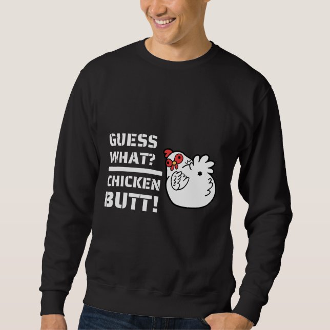 Sweatshirt Plaisanteries, Devinez Ce Beurre De Poulet! Avec C (Devant)