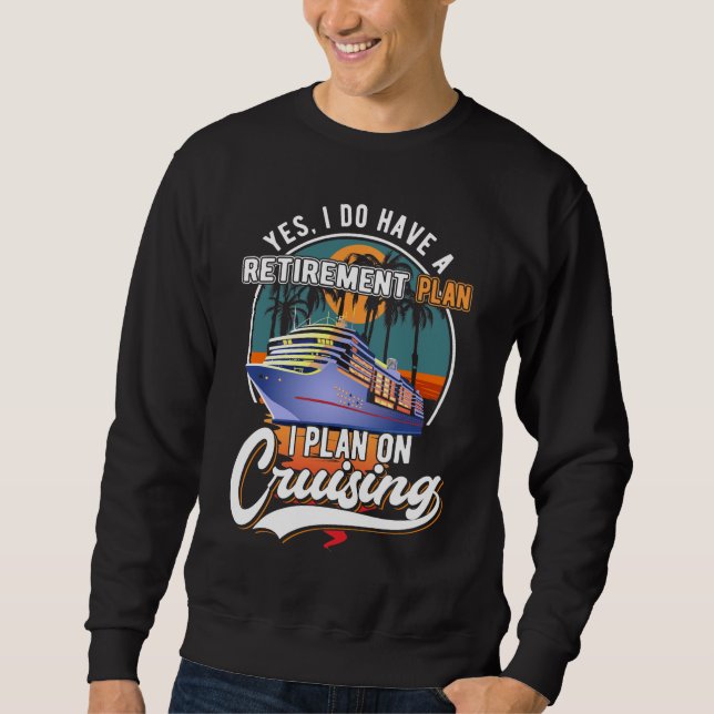 Sweatshirt Plan de retraite de croisière Funny Cruise Ship Re (Devant)