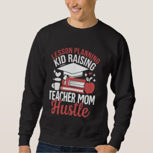 Sweatshirt Planification de cours Élever un enfant Professeur