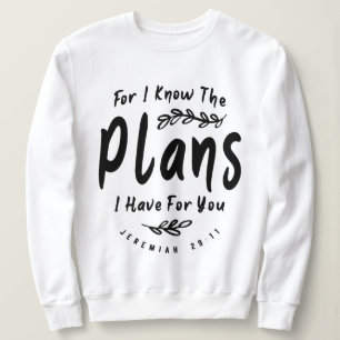 Sweatshirt Plans divins Jérémie 29:11 Citation chrétienne